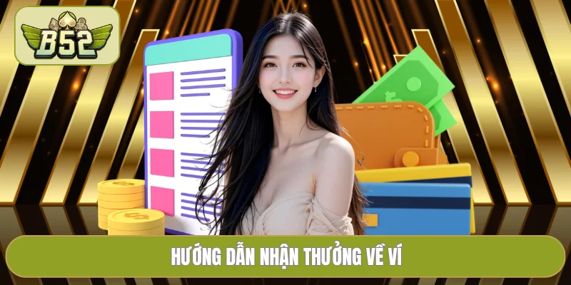 Hướng dẫn nhận thưởng về ví